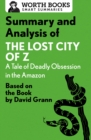 Image for Summary and analysis of The lost city of Z: a tale of deadly obsession in the Amazon