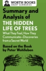 Image for Summary and analysis of The hidden life of trees: what they feel, how they communicate : discoveries from a secret world