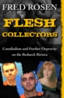 Image for Flesh Collectors: Cannibalism and Further Depravity on the Redneck Riviera
