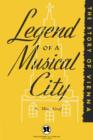Image for Legacy of a musical city: the story of Vienna