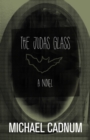 Image for The Judas glass: a novel