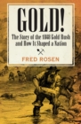 Image for Gold!: the story of the 1848 Gold Rush and how it shaped a nation