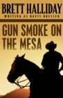 Image for Gun smoke on the mesa