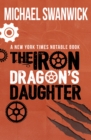 Image for The Iron Dragon&#39;s Daughter