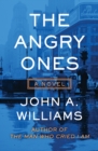 Image for The angry ones: a novel