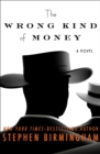 Image for The wrong kind of money: a novel