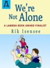 Image for We&#39;re Not Alone