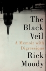 Image for The Black Veil: A Memoir with Digressions