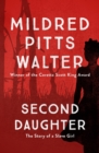 Image for Second daughter: the story of a slave girl