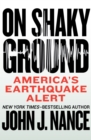 Image for On shaky ground: America&#39;s earthquake alert