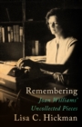 Image for Remembering: Joan Williams&#39; uncollected pieces