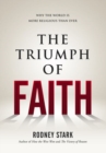 Image for The triumph of faith: why the world is more religious than ever