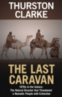 Image for The Last Caravan: 1970s in the Sahara: The Natural Disaster that Threatened a Nomadic People with Extinction