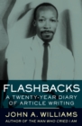 Image for Flashbacks: a twenty-year diary of article writing