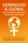 Image for Sisterhood is global: the international women&#39;s movement anthology