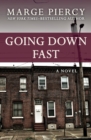 Image for Going Down Fast: A Novel