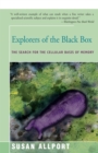 Image for Explorers of the black box: the search for the cellular basis of memory