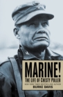 Image for Marine!: the life of Chesty Puller