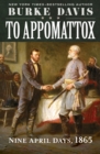 Image for To Appomattox: nine April days, 1865