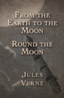 Image for From the earth to the moon: Round the moon