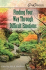 Image for Finding your way through difficult emotions