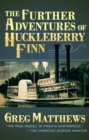 Image for The further adventures of Huckleberry Finn