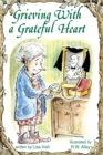 Image for Grieving with a grateful heart
