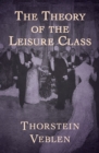 Image for The theory of the leisure class