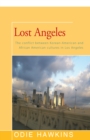 Image for Lost Angeles  : the conflict between Korean-American and African Americans cultures in Los Angeles