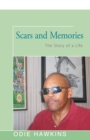 Image for Scars and memories  : the story of a life