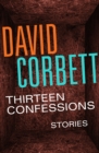 Image for Thirteen Confessions