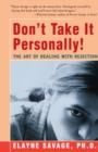 Image for Don&#39;t take it personally: the art of dealing with rejection