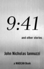 Image for 9:41: And Other Stories
