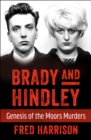 Image for Brady and Hindley: genesis of the Moors Murders