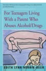 Image for For Teenagers Living With a Parent Who Abuses Alcohol/Drugs