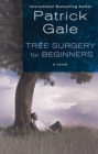 Image for Tree Surgery for Beginners: A Novel