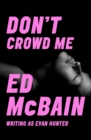 Image for Don&#39;t Crowd Me