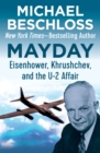 Image for Mayday: Eisenhower, Khrushchev, and the U-2 Affair