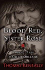 Image for Blood red, sister rose: a novel of the Maid of Orleans