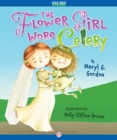 Image for Flower Girl Wore Celery: Read-Aloud Edition