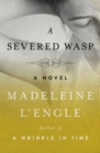 Image for A severed wasp: a novel