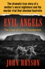 Image for Evil Angels: The Case of Lindy Chamberlain