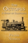 Image for The Octopus: A Story of California