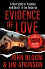 Image for Evidence of love: a true story of passion and death in the suburbs