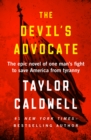 Image for The Devil&#39;s Advocate: The Epic Novel of One Man&#39;s Fight to Save America from Tyranny