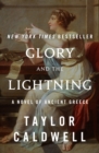 Image for Glory and the Lightning: A Novel of Ancient Greece