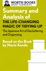 Image for Summary and Analysis of The Life-Changing Magic of Tidying Up: The Japanese Art of Decluttering and Organizing: Based on the Book by Marie Kondo
