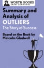 Image for Summary and Analysis of Outliers: The Story of Success: Based on the Book by Malcolm Gladwell