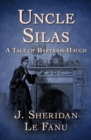 Image for Uncle Silas: A Tale of Bartram-Haugh