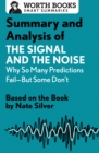 Image for Summary and Analysis of The Signal and the Noise: Why So Many Predictions Fail&amp;#x2014;but Some Don&#39;t: Based on the Book by Nate Silver